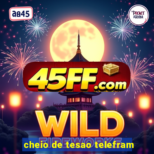 cheio de tesao telefram